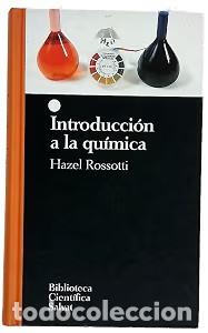 Libros de segunda mano: Introducci&oacute;n a la Qu&iacute;mica - Hazel Rossotti - Biblioteca Cient&iacute;fica, N&ordm; 35