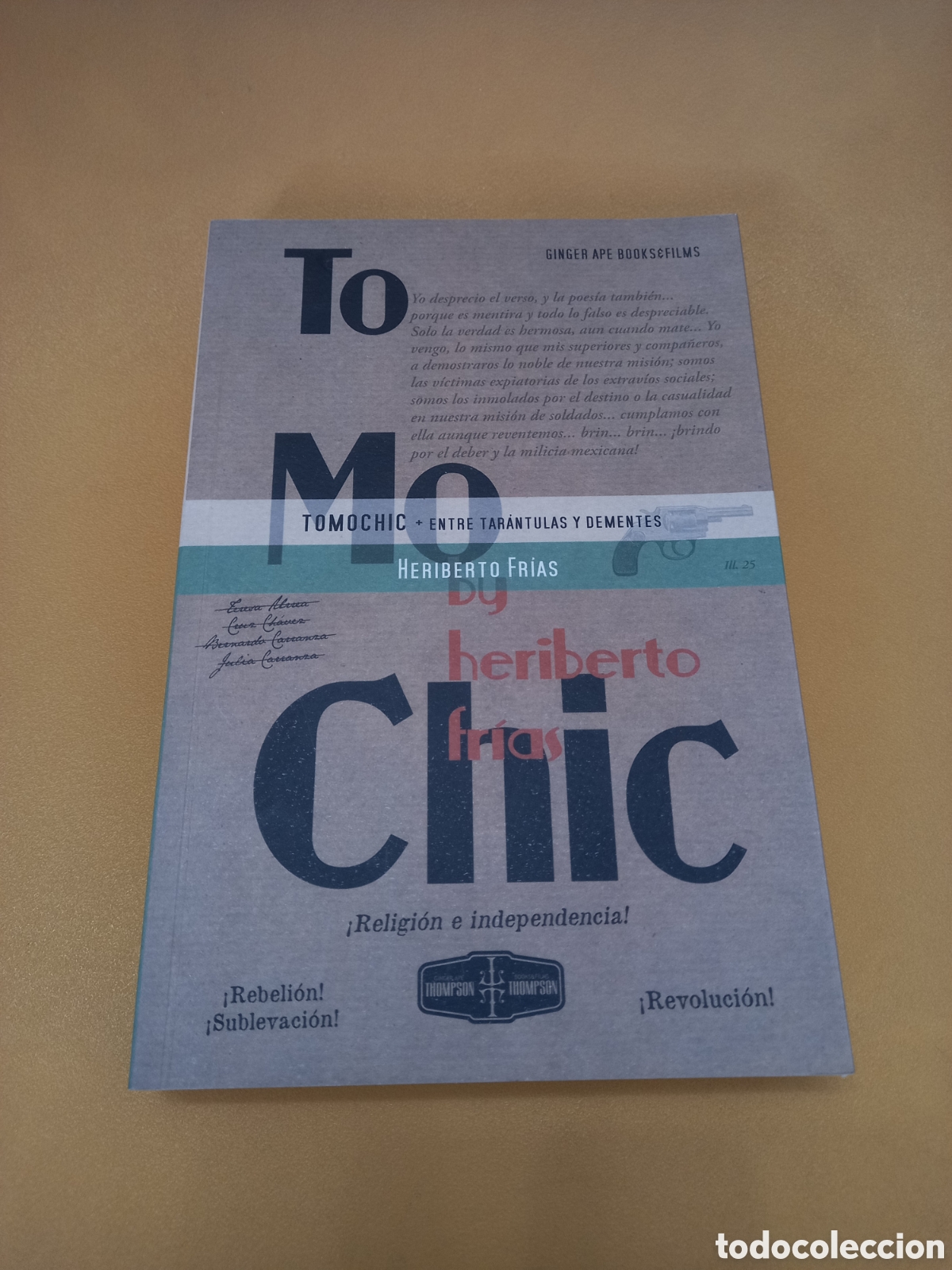 Libros de segunda mano: Libro Tomochic + Entre tar&aacute;ntulas y dementes. Heriberto Fr&iacute;as. Ginger Ape Books