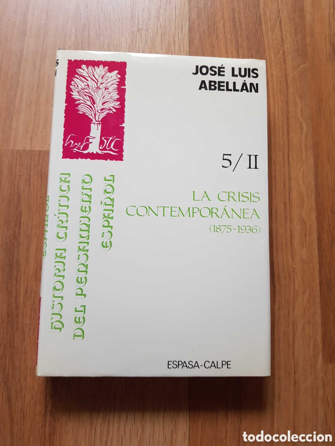 Libros de segunda mano: Historia cr&iacute;tica del pensamiento espa&ntilde;ol, Tomo 5. La crisis contempor&aacute;nea, 2.- Abell&aacute;n, Jos&eacute; Luis