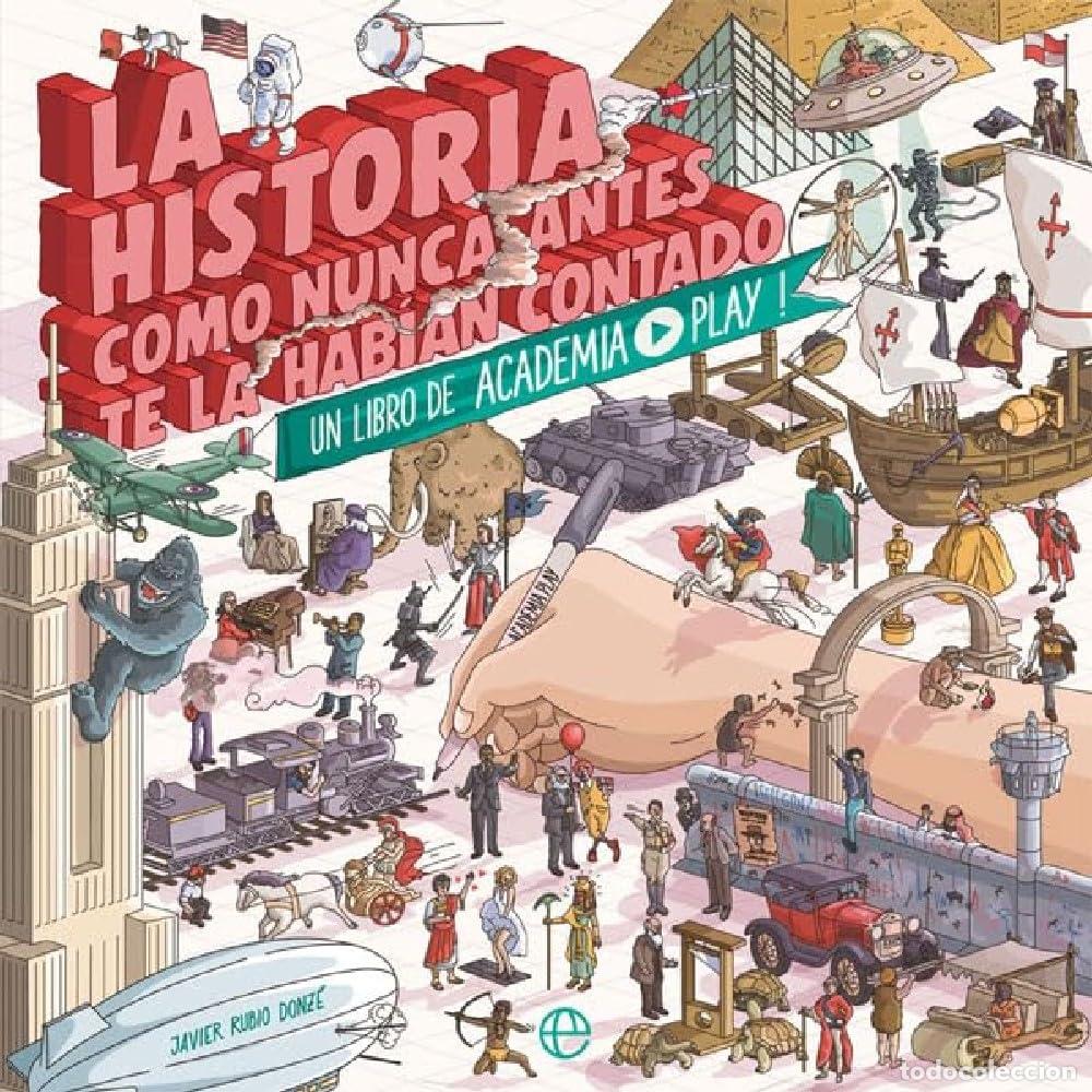 Libros de segunda mano: La historia como nunca antes te la hab&iacute;an contado: Un libro de Academia Play