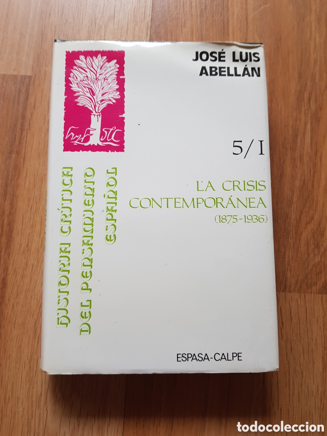 Libros de segunda mano: Historia cr&iacute;tica del pensamiento espa&ntilde;ol, Tomo 5. La crisis contempor&aacute;nea, 1- Abell&aacute;n, Jos&eacute; Luis