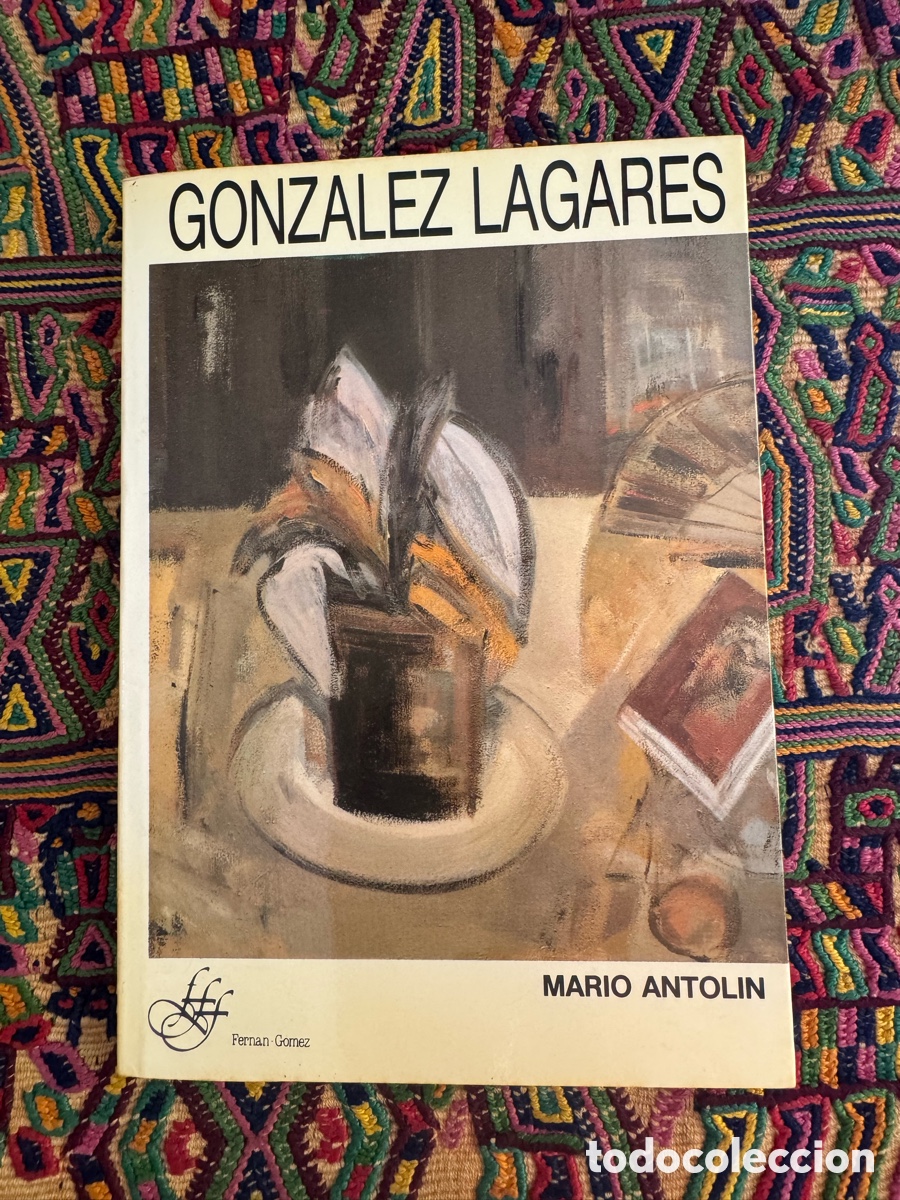 Libros de segunda mano: Gonz&aacute;lez Lagares Mario Antol&iacute;n Arte espa&ntilde;ol contempor&aacute;neo