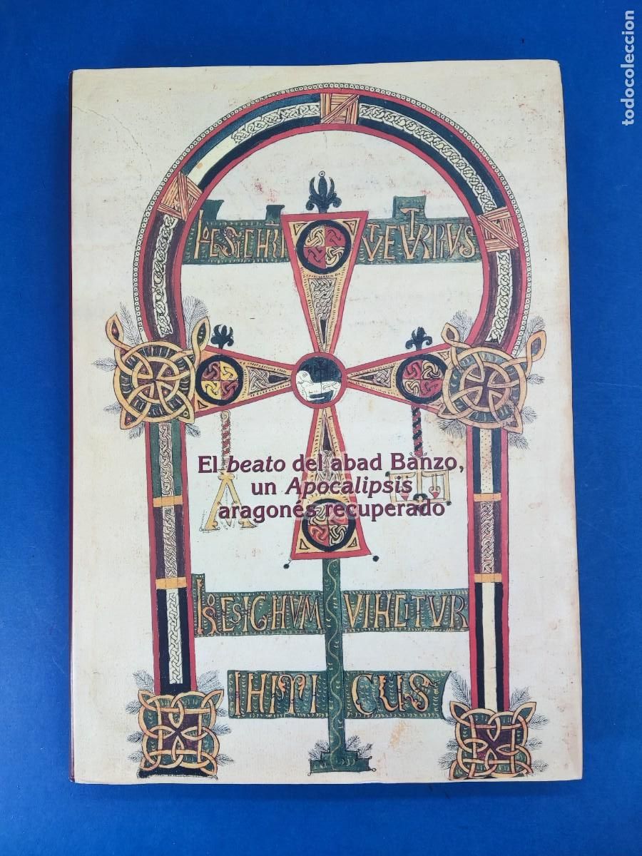 Libros de segunda mano: EL BEATO DEL ABAD BANZO, UN APOCALIPSIS ARAGON&Eacute;S RECUPERADO. / VV.AA / 2005 CAI
