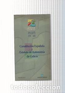 Libros de segunda mano: Aniversario Constituci&oacute;n Espa&ntilde;ola 1978-2003: Constituci&oacute;n y Estatuto de Autonom&iacute;a de Galicia - Vario