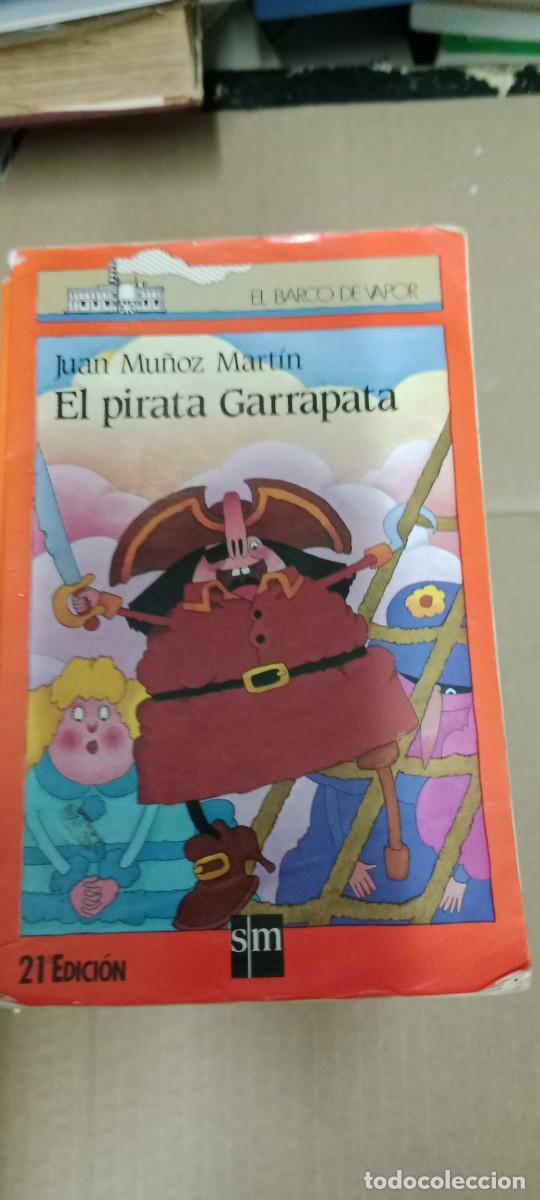 Libros de segunda mano: EL PIRATA GARRAPATA JUAN MU&Ntilde;OZ MARTIN EL BARCO DE VAPOR LIBRO M-33