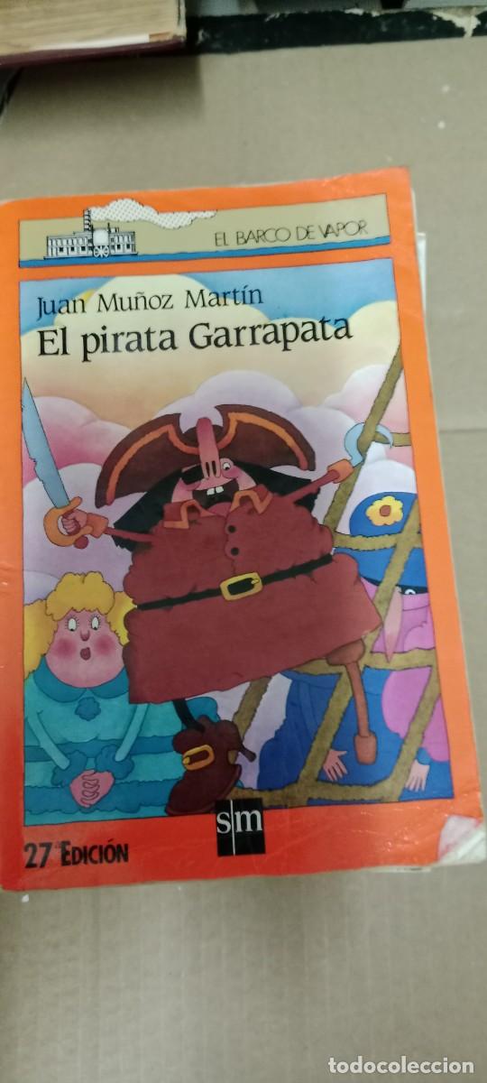 Libros de segunda mano: EL PIRATA GARRAPATA JUAN MU&Ntilde;OZ MARTIN EL BARCO DE VAPOR LIBRO M-33