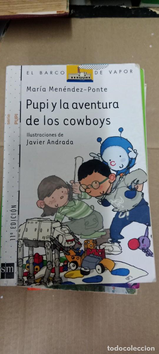 Libros de segunda mano: PUPI Y LA AVENTURA DE LOS COWBOYS MARIA MENENDEZ PONTE EL BARCO DE VAPOR LIBRO M-33