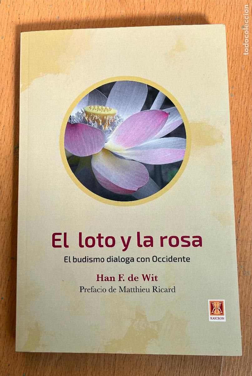 Libros de segunda mano: EL LOTO Y LA ROSA, El budismo dialoga con occidente, Han F. De Wit