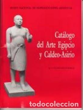 Libros de segunda mano: Cat&aacute;logo del Arte Egipcio y Caldeo-Asirio. M.J. Almagro Gorbea