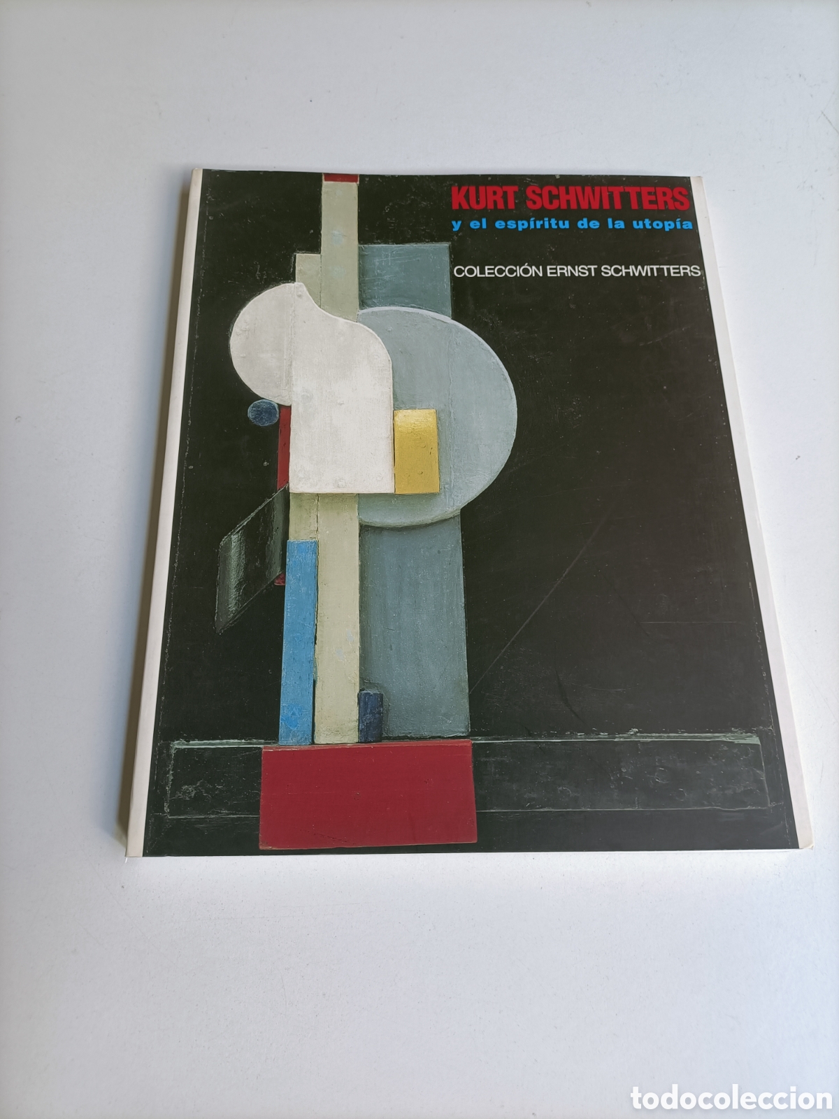 Libros de segunda mano: Kurt Schwitters y el esp&iacute;ritu de la utop&iacute;a. Colecci&oacute;n Ernst Schwitters arte siglo XX XXI