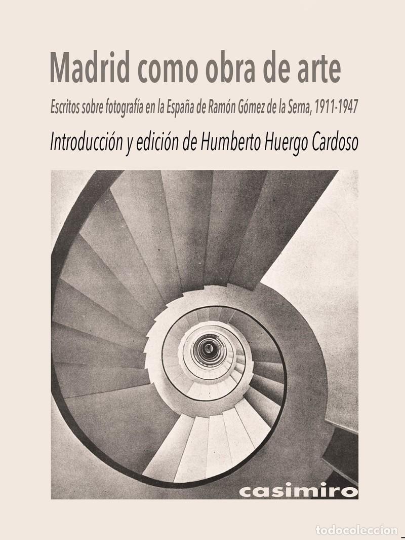 Libros de segunda mano: Humberto Huergo Cardoso - Madrid como obra de arte : Escritos sobre fotograf&iacute;a