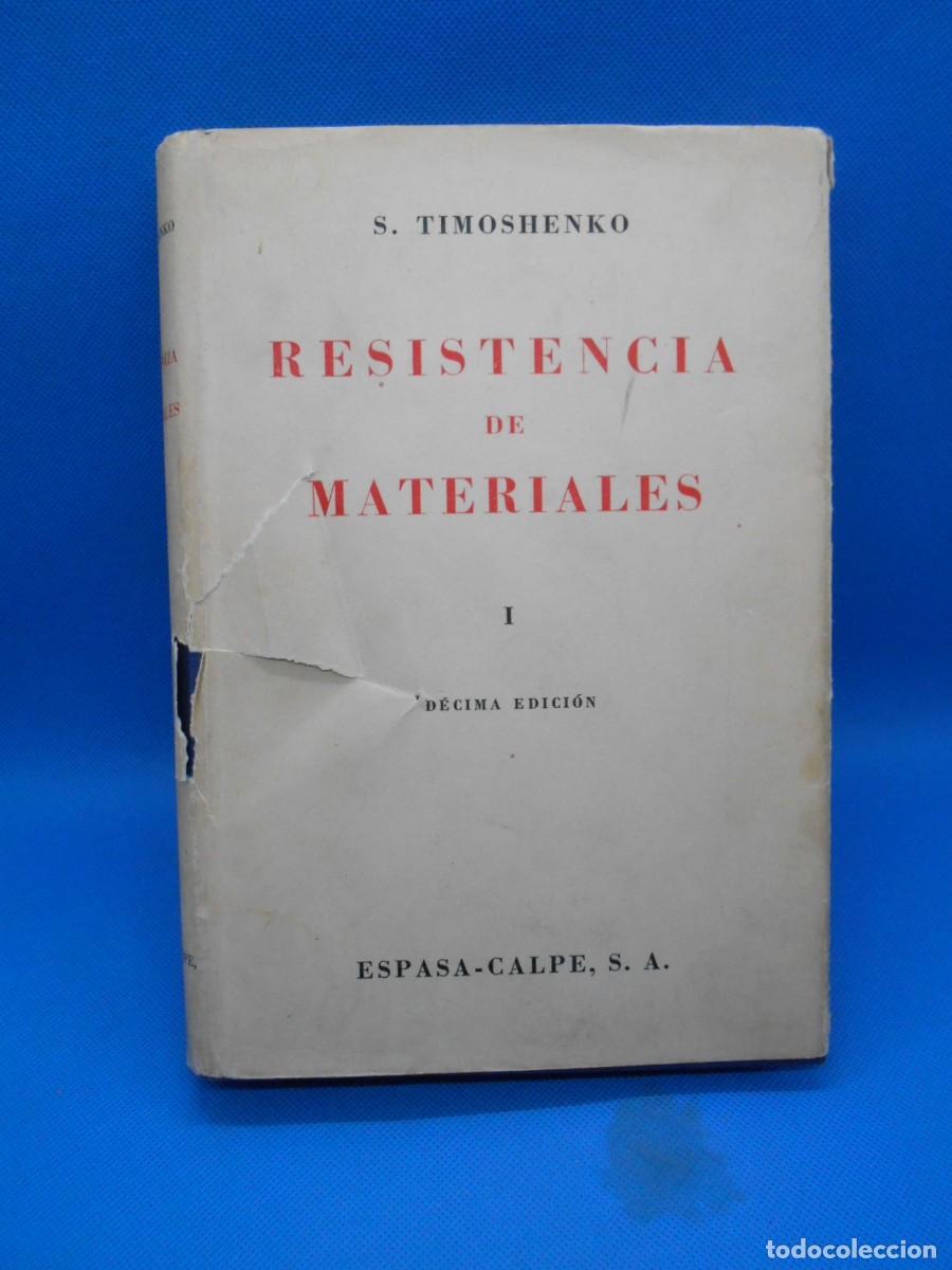 Libros de segunda mano: S.Timoshenko. Resistencia de Materiales. t-1. 10 ed-Espasa Calpe, 1964