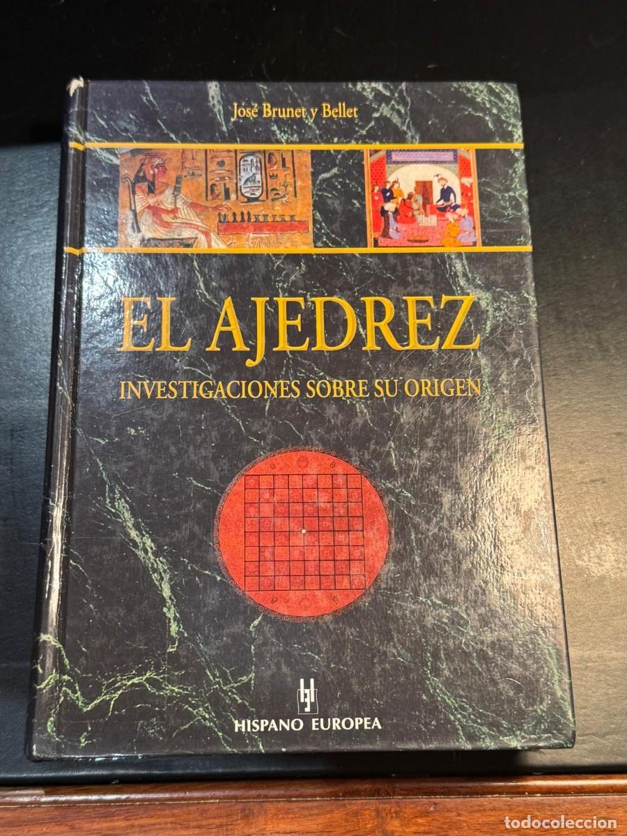 Libros de segunda mano: El Ajedrez Investigaciones Sobre Su Origen - Jos&eacute; Brunet y Bellet