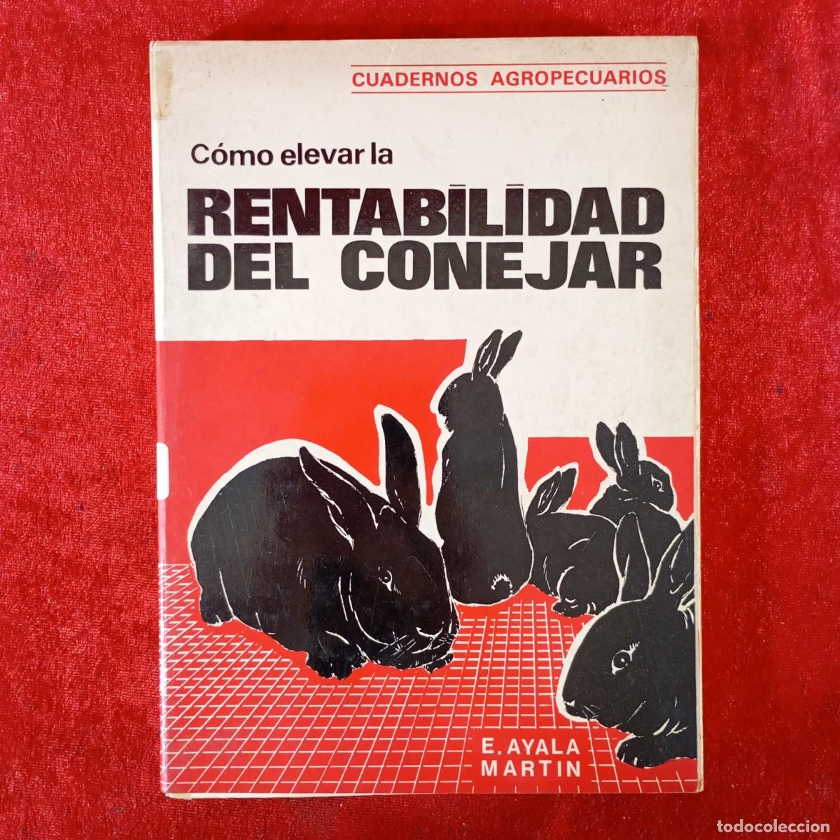 Libros de segunda mano: COMO ELEVAR LA RENTABILIDAD DEL CONEJAR - EMILIO AYALA MART&Iacute;N - EDICIONES SERTEBI / 836