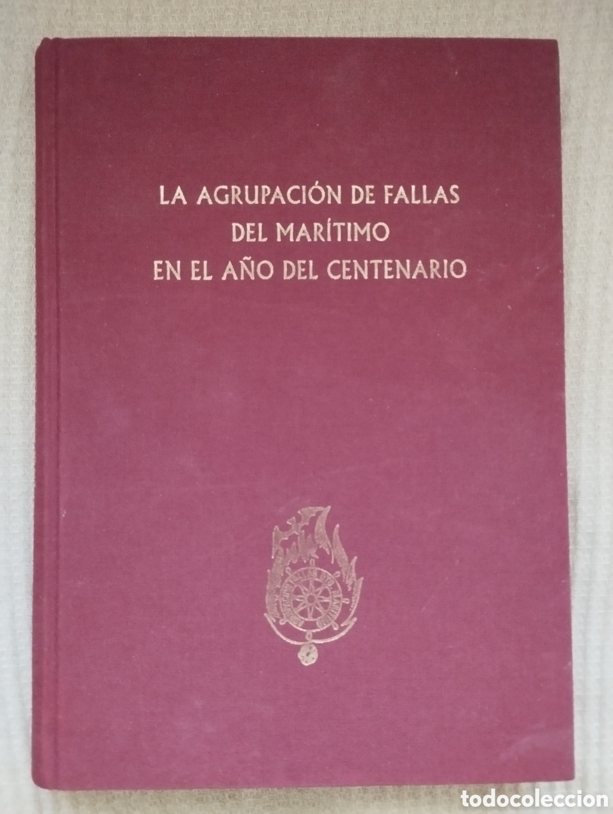 Libros de segunda mano: AGRUPACI&Oacute;N DE FALLAS DEL MAR&Iacute;TIMO EN EL A&Ntilde;O DEL CENTENARIO - Foto 1