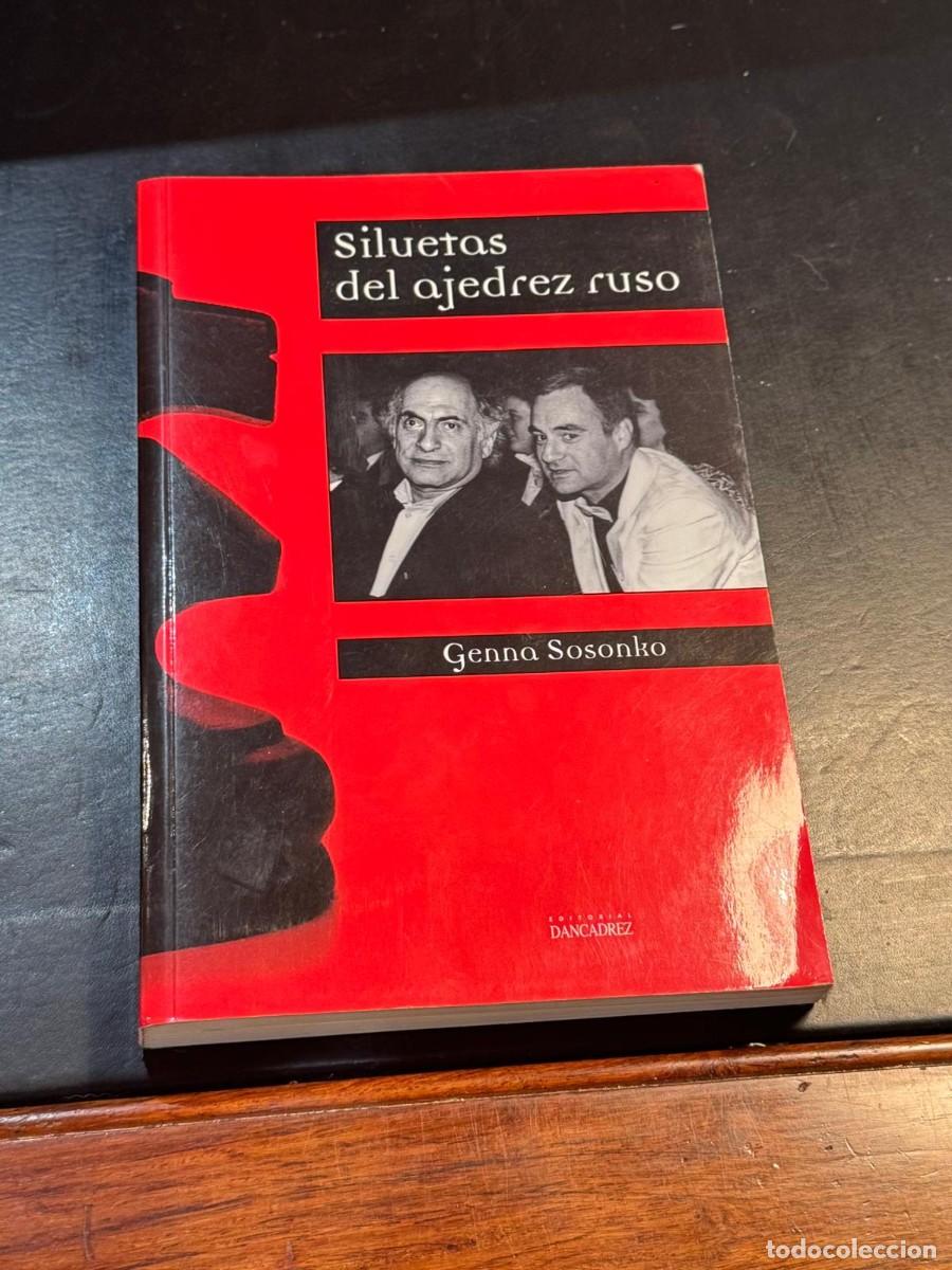 Libros de segunda mano: Libro Siluetas del Ajedrez Ruso - Genna Sosonko Editorial Dancadrez - Descatalogado