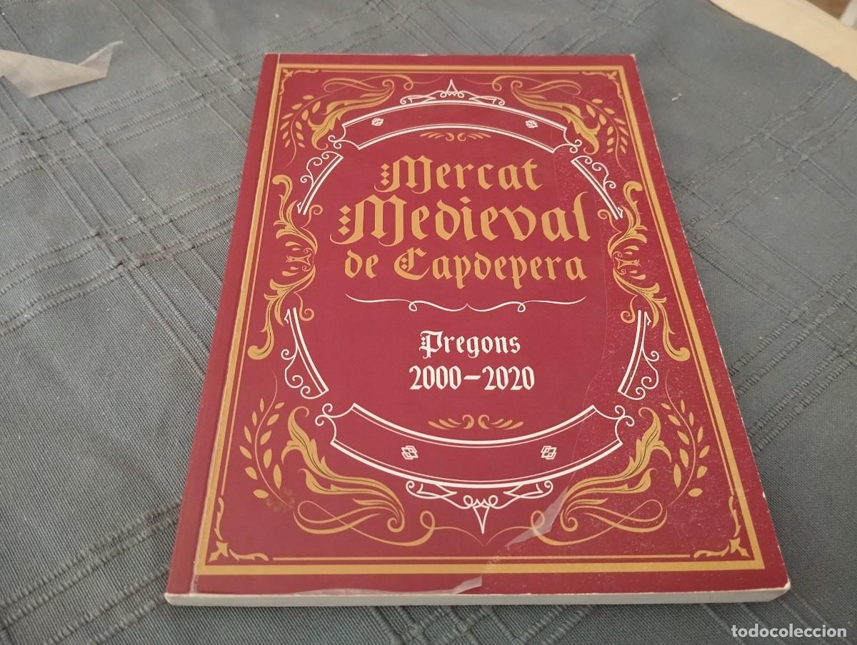 Libros de segunda mano: MERCAT MEDIEVAL DE CAPDEPERA PREGONS 2000 - 2020 PALMA DE MALLORCA - Foto 1