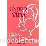 Libros de segunda mano: El Sentido de la Vida: Desde el Embarazo hasta la Muerte