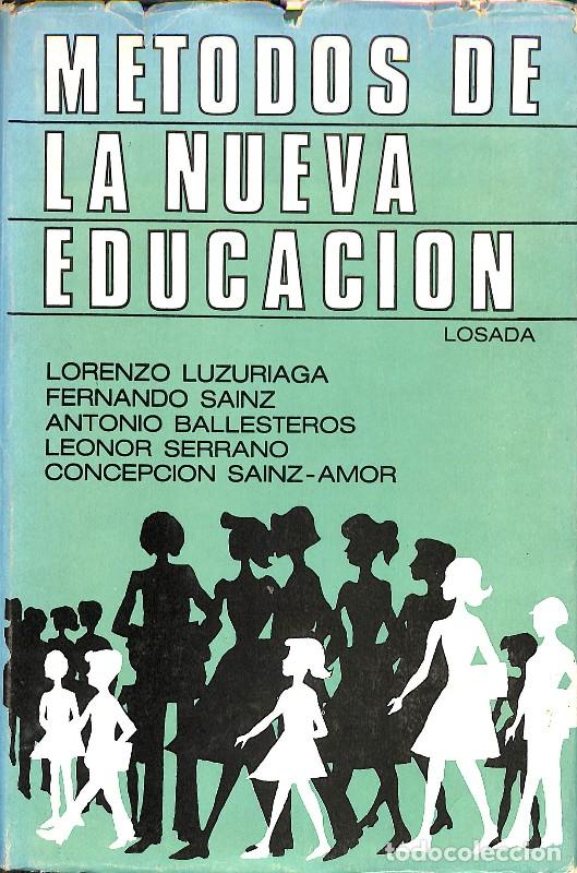Libros de segunda mano: M&eacute;todos de la Nueva Educaci&oacute;n - Lorenzo Luzuriaga - Editorial Losada - Biblioteca del Maestro