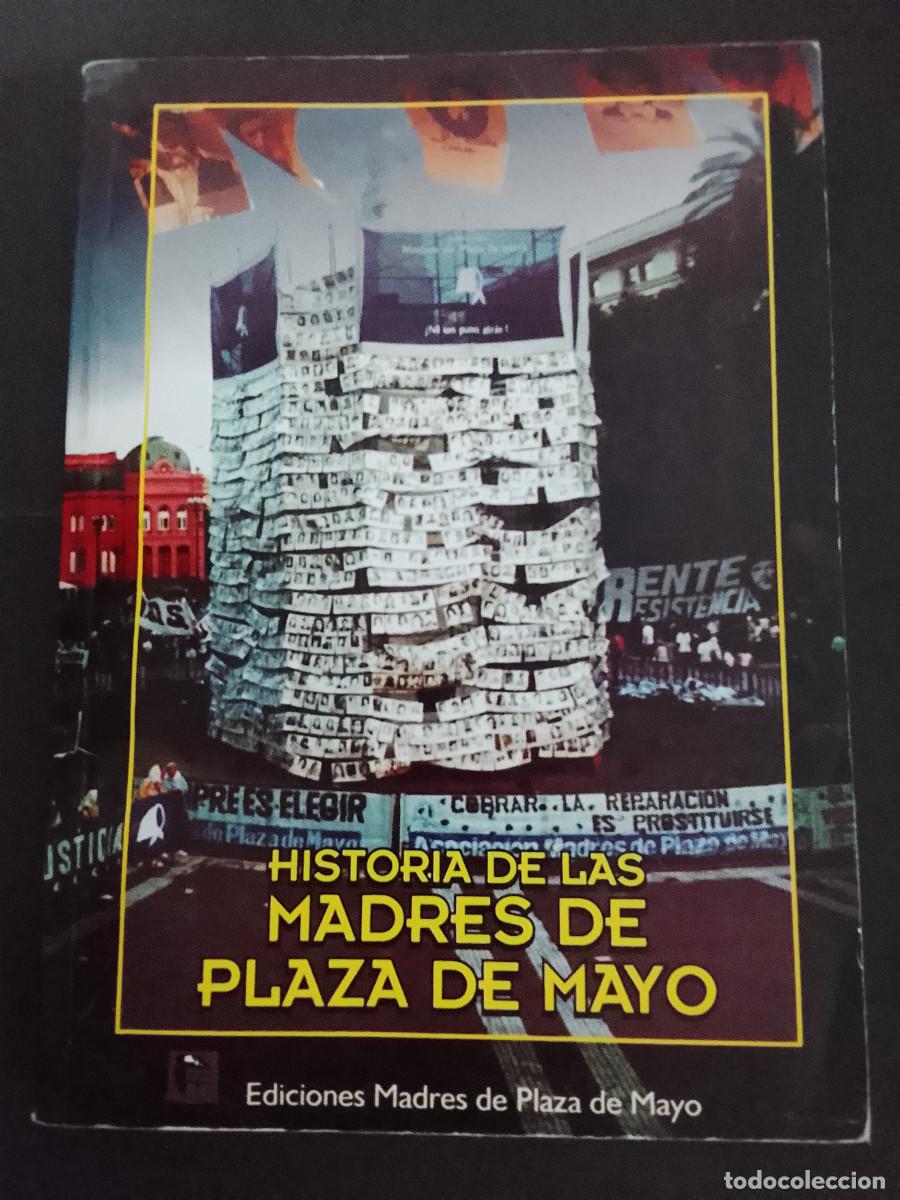 Libros de segunda mano: VV.AA.: Historia de las Madres de la Plaza de Mayo (2003. Segunda edici&oacute;n ampliada)