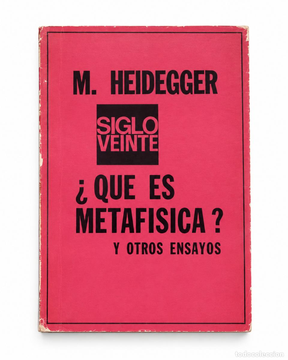 Libros de segunda mano: &iquest;Qu&eacute; es metaf&iacute;sica? y otros ensayos - Martin Heidegger - Siglo Veinte - LM