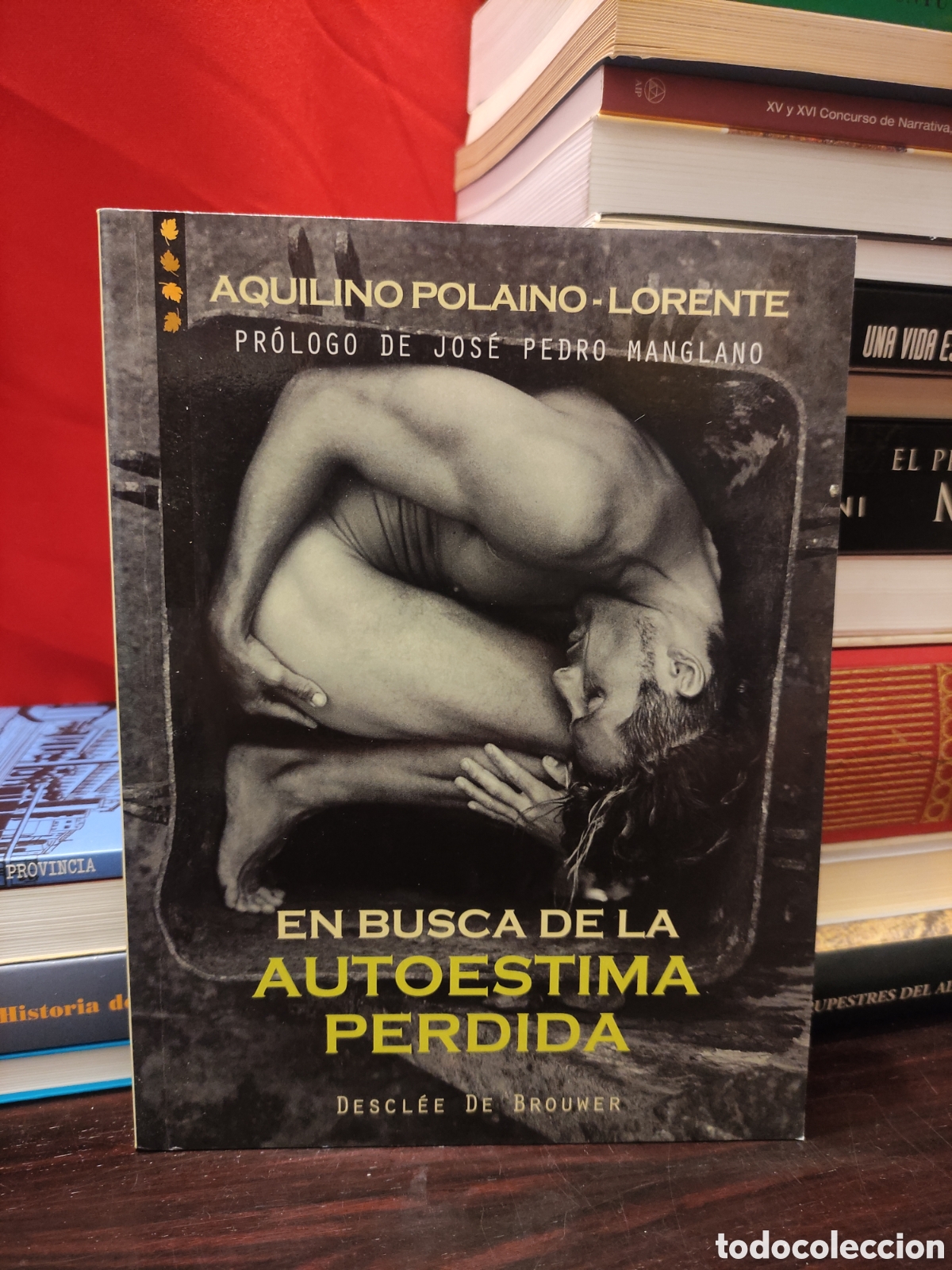 Libros de segunda mano: EN BUSCA DE LA AUTOESTIMA PERDIDA - AQUILINO POLAINO - LORENTE - Foto 1
