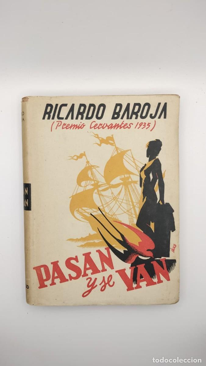 Libros de segunda mano: Pasan y se van. Ricardo Baroja. Premio Cervantes. 1941
