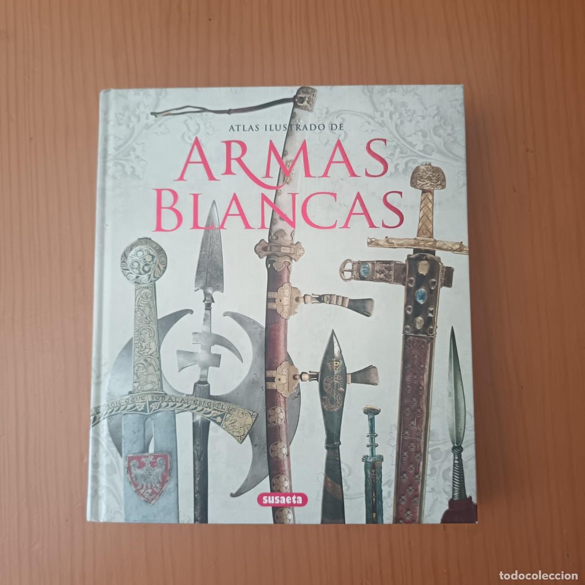 Libros de segunda mano: ATLAS ILUSTRADO ARMAS BLANCAS. ED SUSAETA