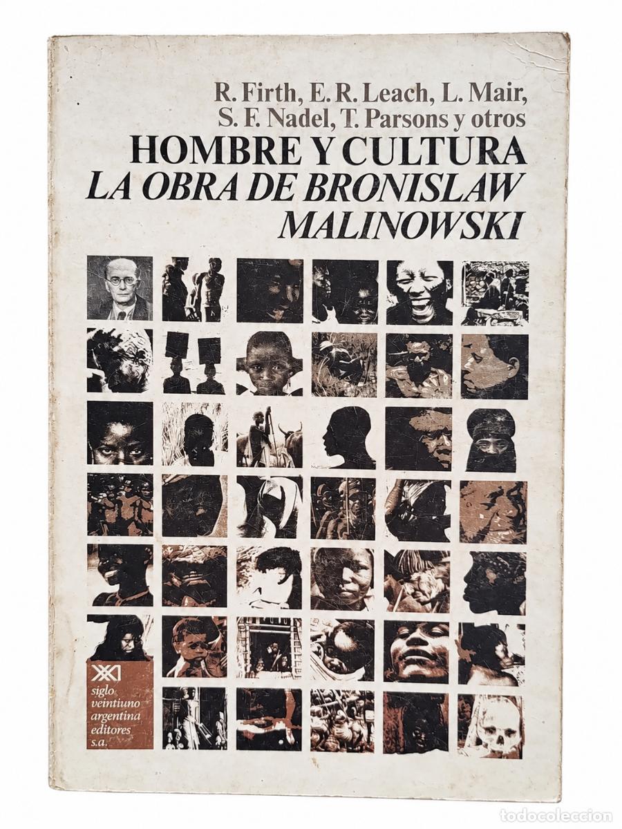 Libros de segunda mano: HOMBRE Y CULTURA. LA OBRA DE BRONISLAW MALINOWSKI &ndash; SIGLO XXI EDITORES &ndash; 1997 &ndash; LM
