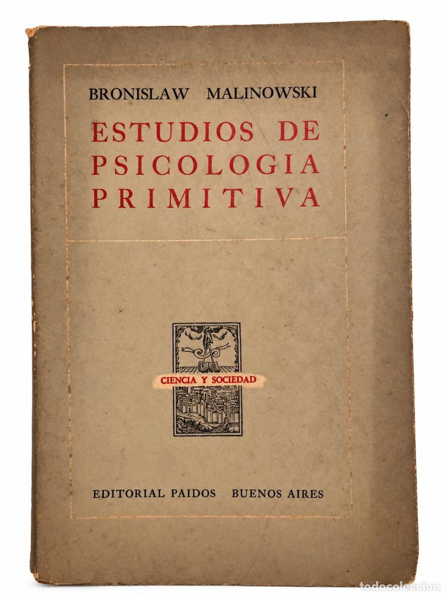Libros de segunda mano: BRONISLAW MALINOWSKI &ndash; ESTUDIOS DE PSICOLOG&Iacute;A PRIMITIVA &ndash; EDITORIAL PAID&Oacute;S &ndash; LM