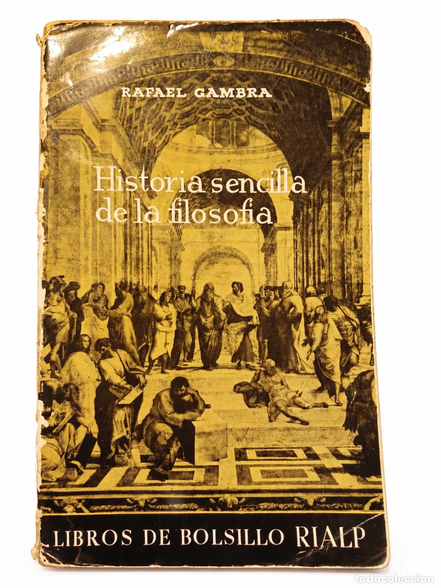 Libros de segunda mano: RAFAEL GAMBRA &ndash; HISTORIA SENCILLA DE LA FILOSOF&Iacute;A &ndash; EDITORIAL RIALP &ndash; LM