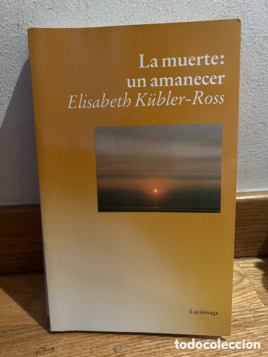 Libros de segunda mano: La muerte: un amanecer Elisabeth K&uuml;bler-Ross