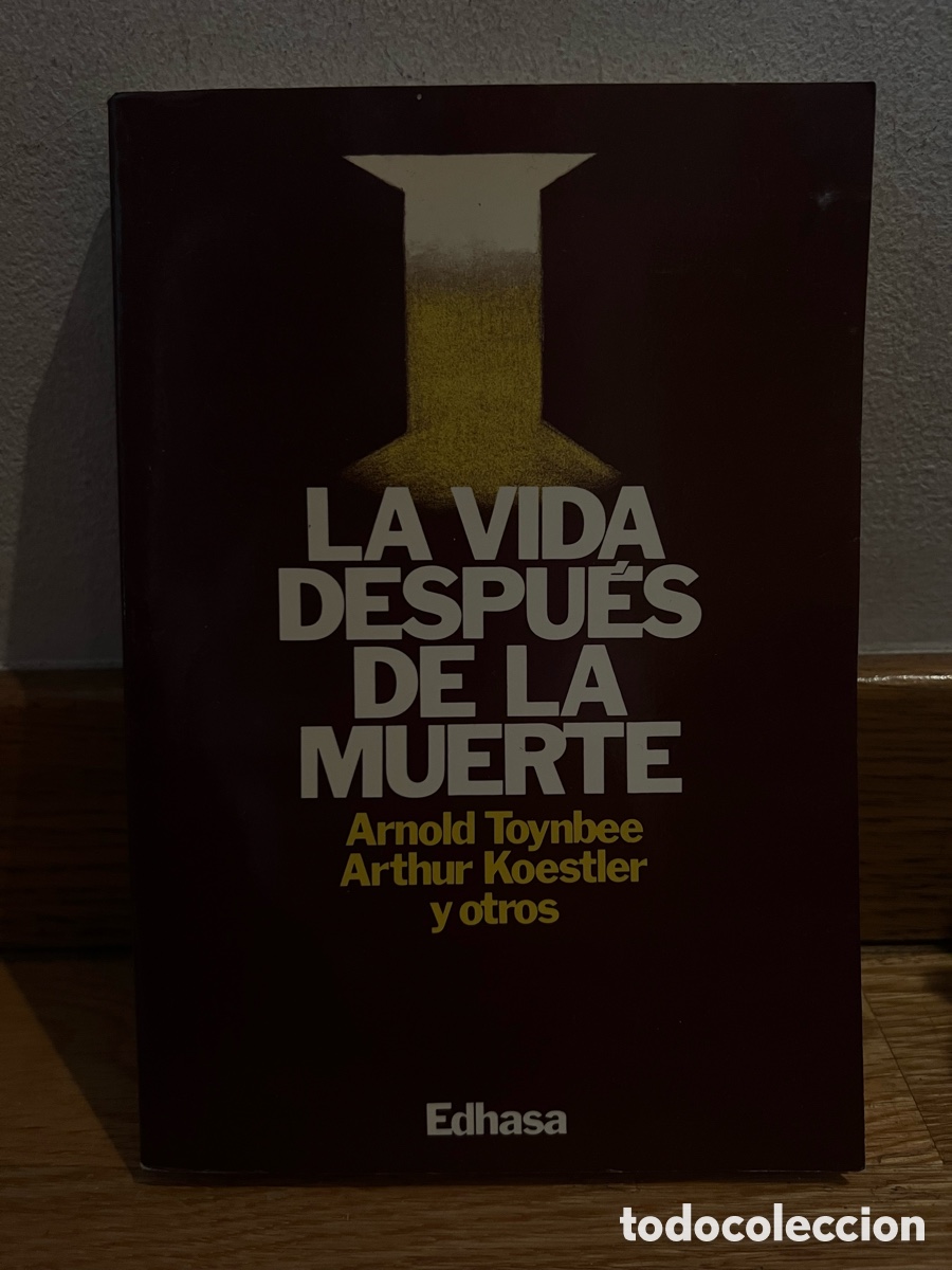 Libros de segunda mano: LA VIDA DESPUES DE LA MUERTE Arnold Toynbee Arthur Koestler y otros