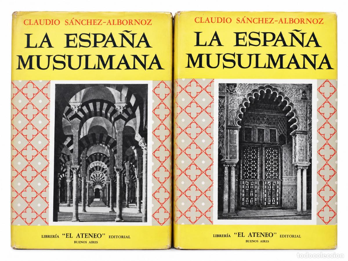 Libros de segunda mano: CLAUDIO S&Aacute;NCHEZ-ALBORNOZ &ndash; LA ESPA&Ntilde;A MUSULMANA &ndash; LIBRER&Iacute;A EL ATENEO &ndash; 1946 &ndash; LM