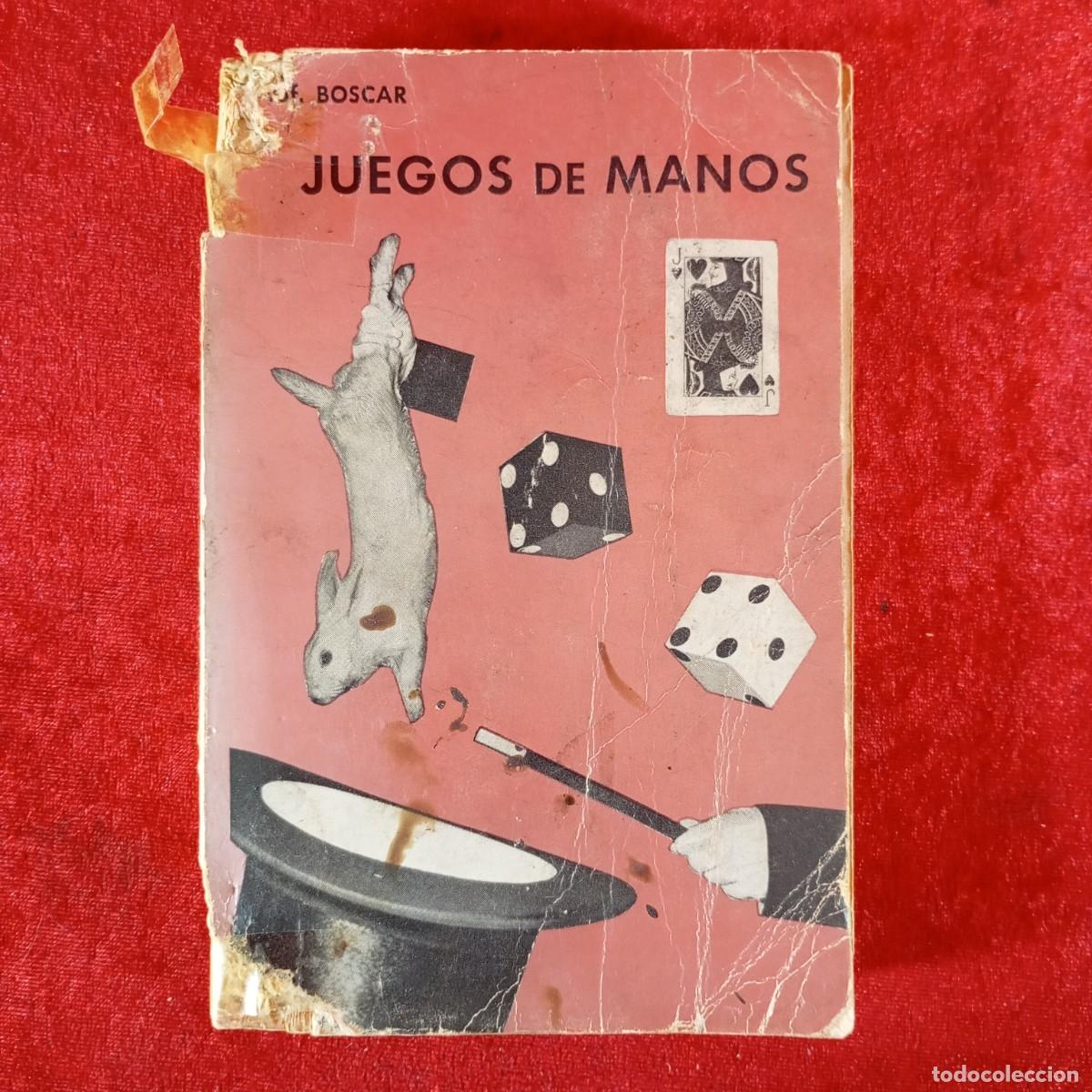 Libros de segunda mano: JUEGOS DE MANOS - PROF. BOSCAR - MANUAL PARA FICIONADOS - EDITORIAL GUSTAVO / 894