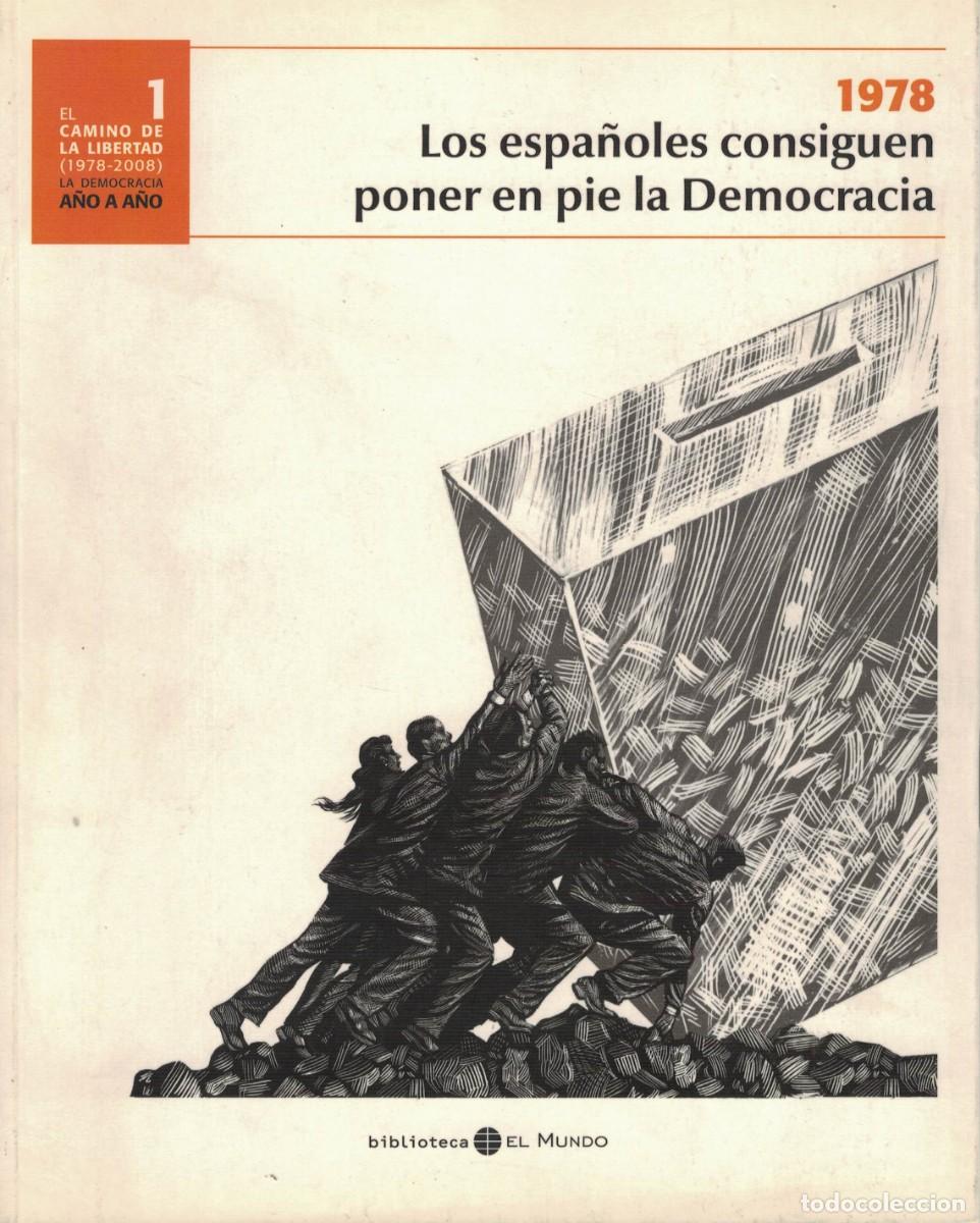 Libros de segunda mano: El camino de la Libertad 1: 1978 Los espa&ntilde;oles consiguen poner en pie la Democracia / El Mundo