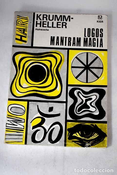 Libros de segunda mano: LOGOS MANTRAM MAGIA - KRUMM HELLER - Foto 1