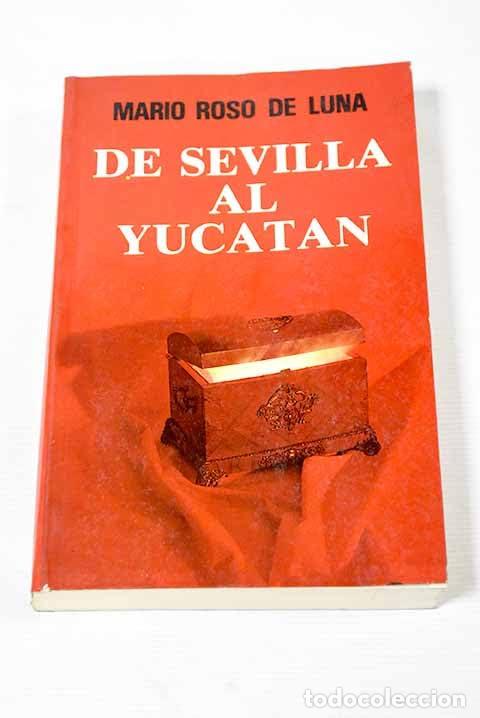 Libros de segunda mano: De Sevilla a yucatan