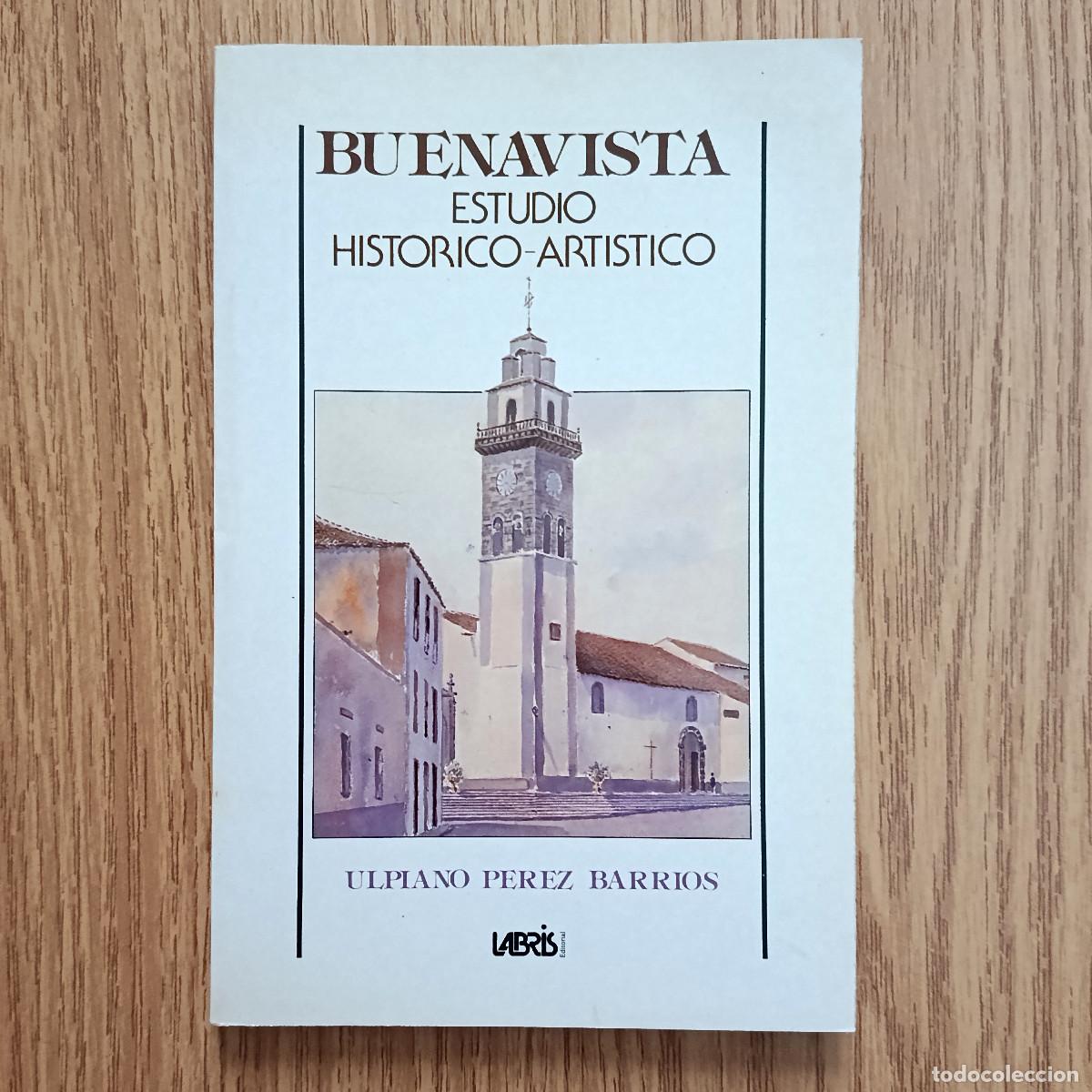 Libros de segunda mano: Libro BUENAVISTA: ESTUDIO HIST&Oacute;RICO - ART&Iacute;STICO | ULPIANO P&Eacute;REZ BARRIOS | Tenerife - Canarias