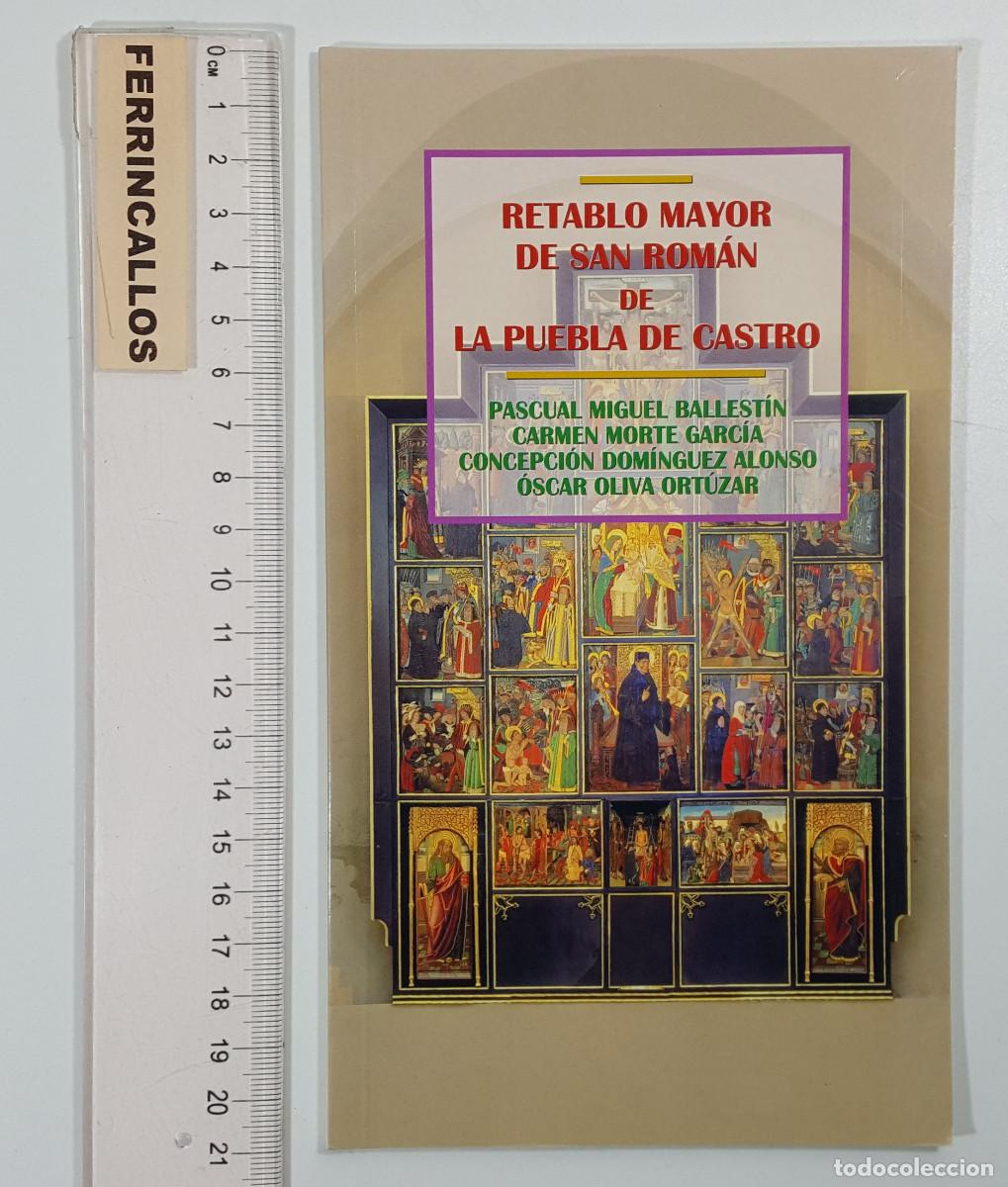 Libros de segunda mano: RETABLO MAYOR DE SAN ROM&Aacute;N DE LA PUEBLA DE CASTRO, PRAMES 2001 36 P&Aacute;GINAS