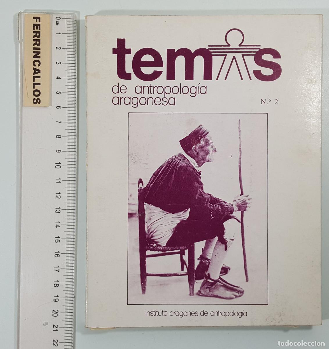 Libros de segunda mano: TEMAS DE ANTROPOLOG&Iacute;A ARAGONESA N&ordm; 1, INSTITUTO ARAGONES ANTROPOLOG&Iacute;A 1983 206 P&Aacute;GINAS