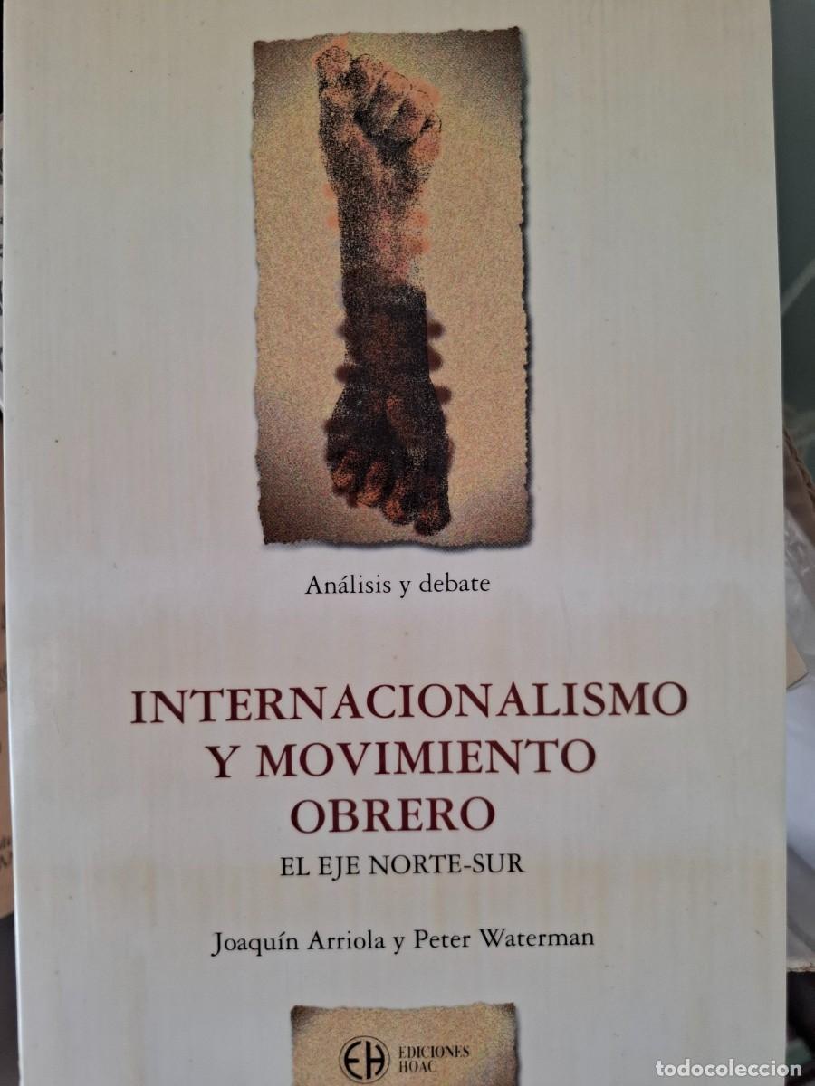 Libros de segunda mano: internacionalismo y movimiento obrero el eje norte sur Joaqu&iacute;n Arriola Peter Waterman