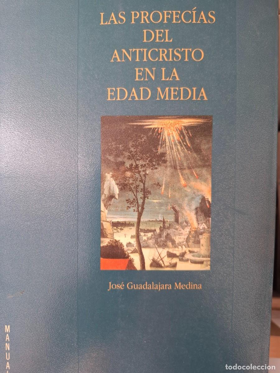 Libri di seconda mano: las profec&iacute;as del Anticristo en la Edad Media Jos&eacute; Guadalajara Medina