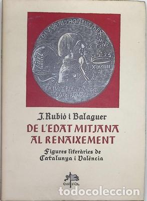Libros de segunda mano: De l&acute;edat mitjana al Renaixement. Figures liter&agrave;ries de Catalunya i Val&egrave;ncia - RUBIO I BALAGUER, JOR