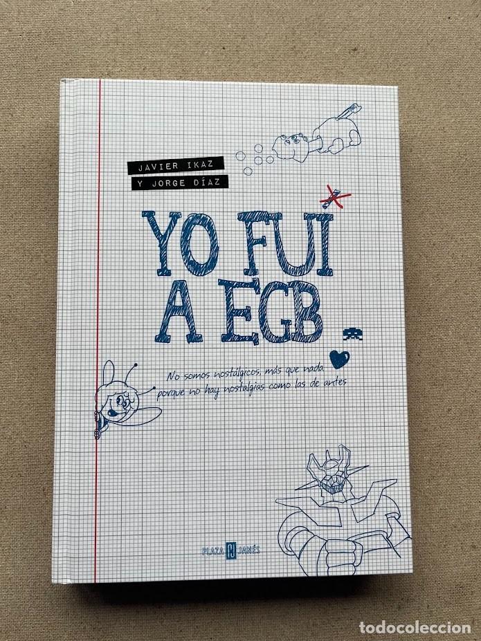 Libros de segunda mano: Yo fui a EGB / Javier Ikaz & Jorge D&iacute;az / Plaza & Jan&eacute;s /
