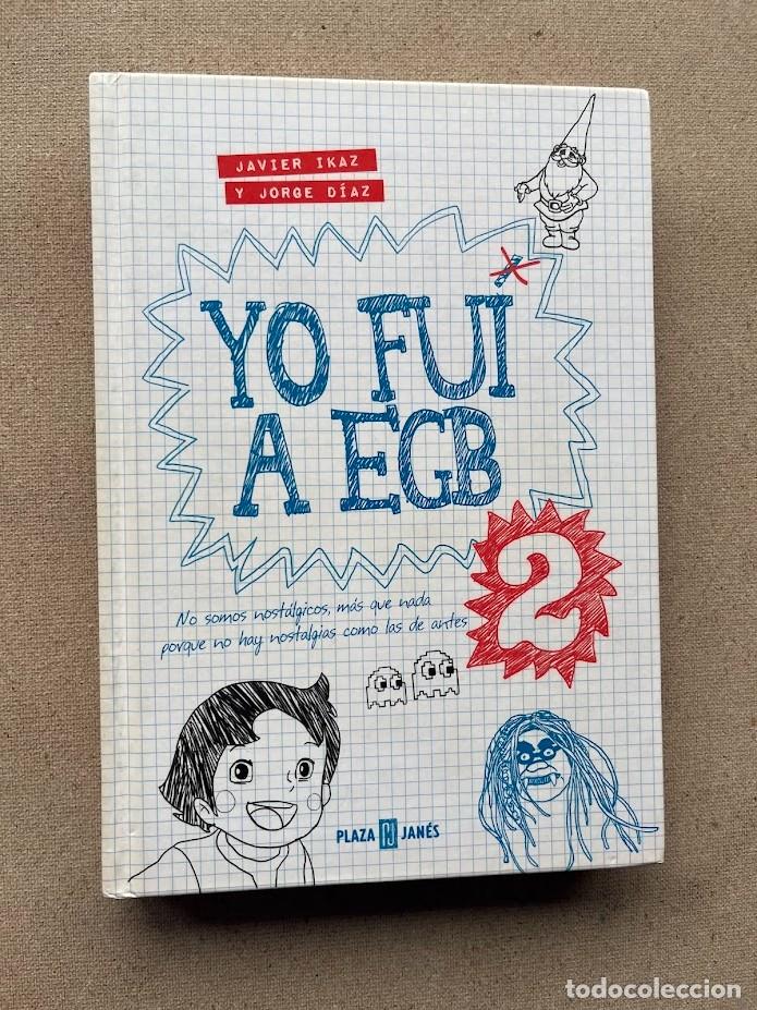 Libros de segunda mano: Yo fui a EGB 2 / Javier Ikaz & Jorge D&iacute;az / Plaza & Jan&eacute;s /