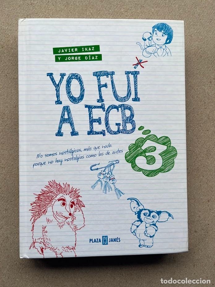 Libros de segunda mano: Yo fui a EGB 3 / Javier Ikaz & Jorge D&iacute;az / Plaza & Jan&eacute;s /