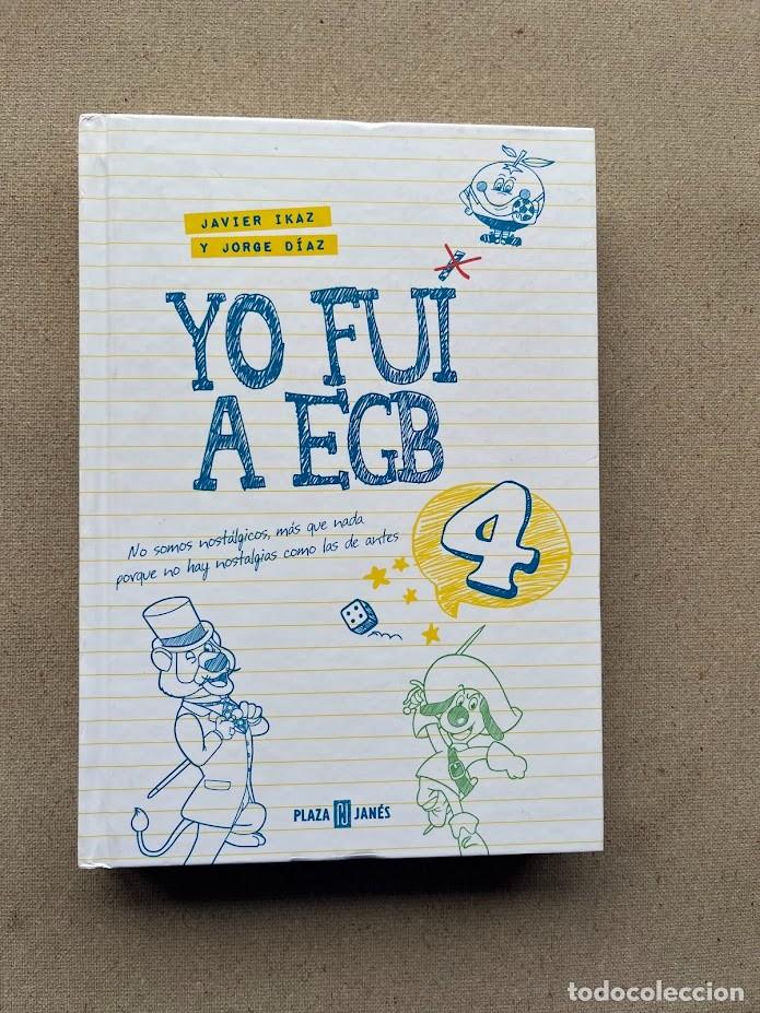 Libros de segunda mano: Yo fui a EGB 4 / Javier Ikaz & Jorge D&iacute;az / Plaza & Jan&eacute;s /