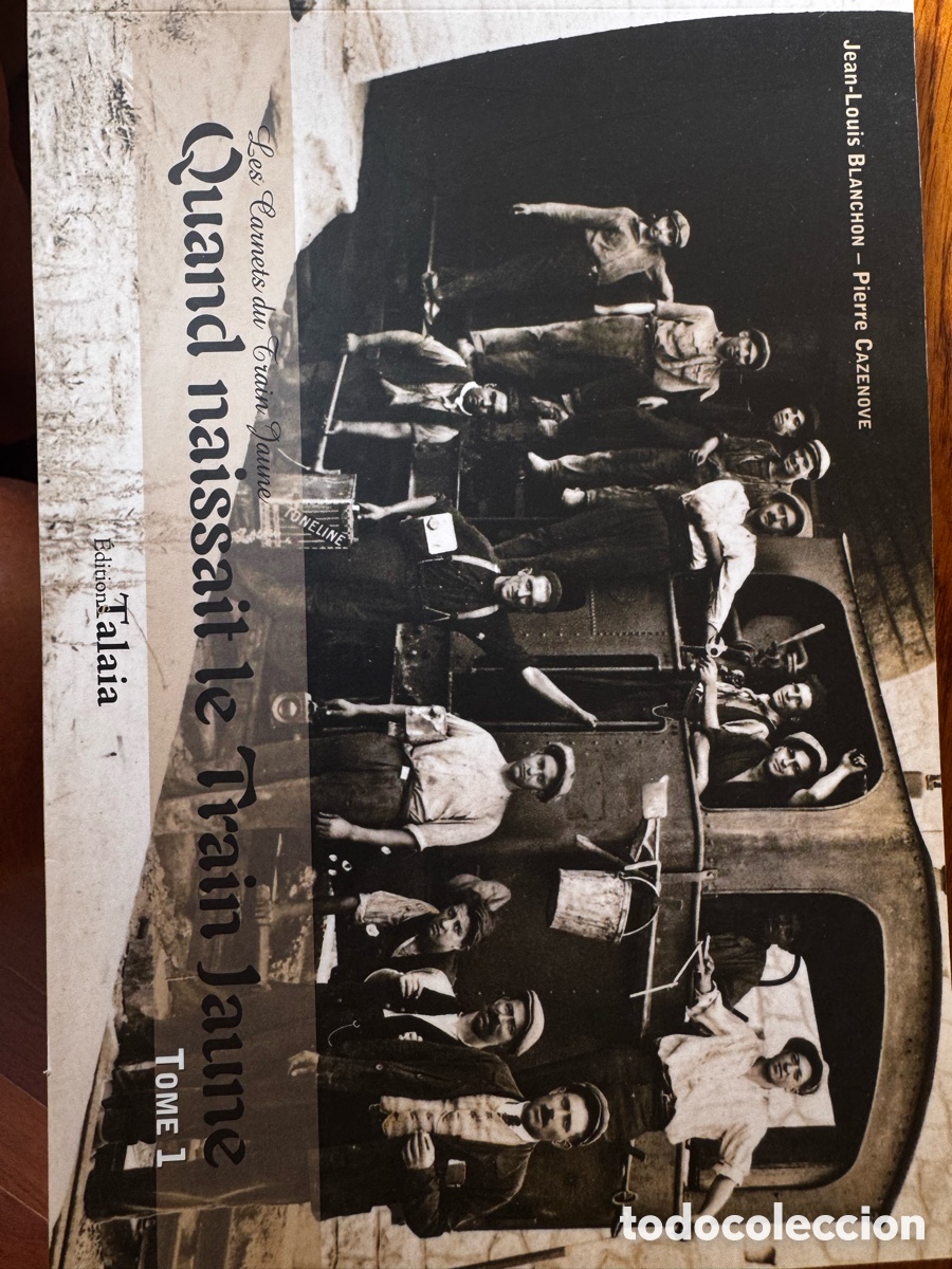 Libros de segunda mano: Les Carnets du Train Jaune &ndash; Tomo 1: Quand naissait le Train Jaune,
