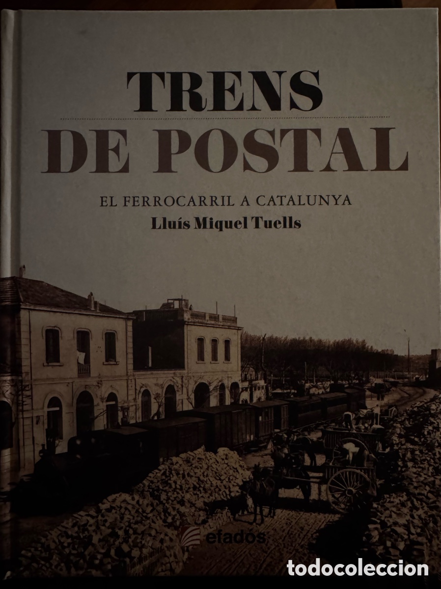 Libros de segunda mano: Trens de postal. El ferrocarril a Catalunya, de Llu&iacute;s Miquel Tuells.